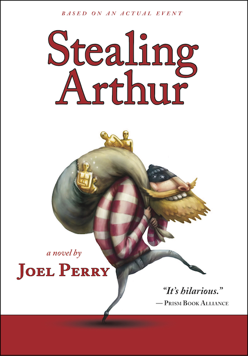 Read more about the article Joel Perry’s novel, Stealing Arthur — now back in print (and Kindle)!
